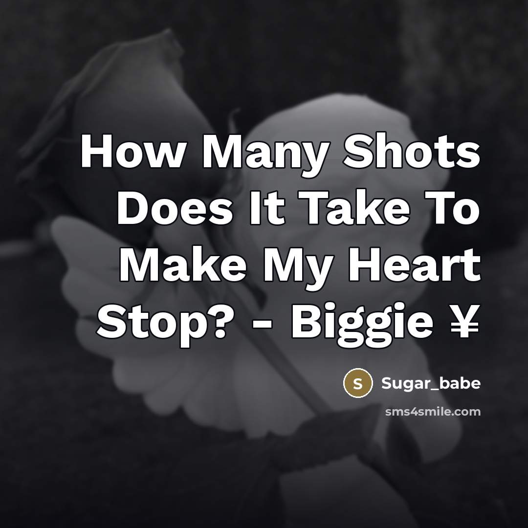 “How Many Shots Does It Take To Make My Heart…” quote by Sugar_babe