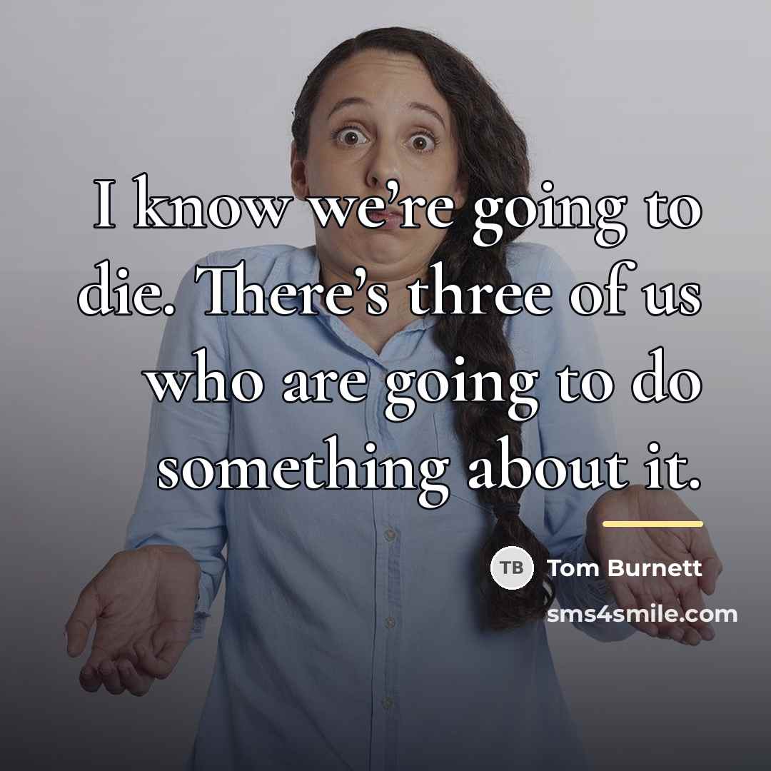 “I know we’re going to die. There’s three of us…” quote by Tom Burnett