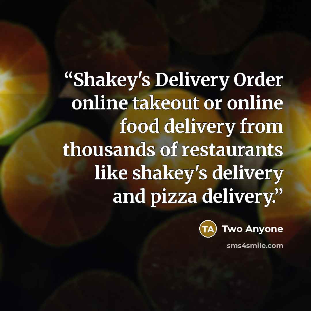 “Shakey's Delivery Order online takeout or online food delivery from thousands of restaurants like shakey's delivery and pizza delivery.” quote by Two Anyone