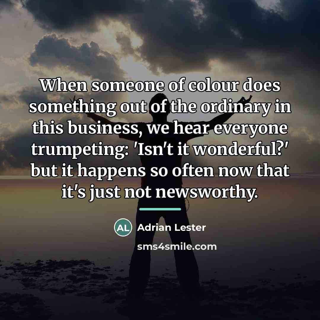 “When someone of colour does something out of the ordinary…” quote by Adrian Lester