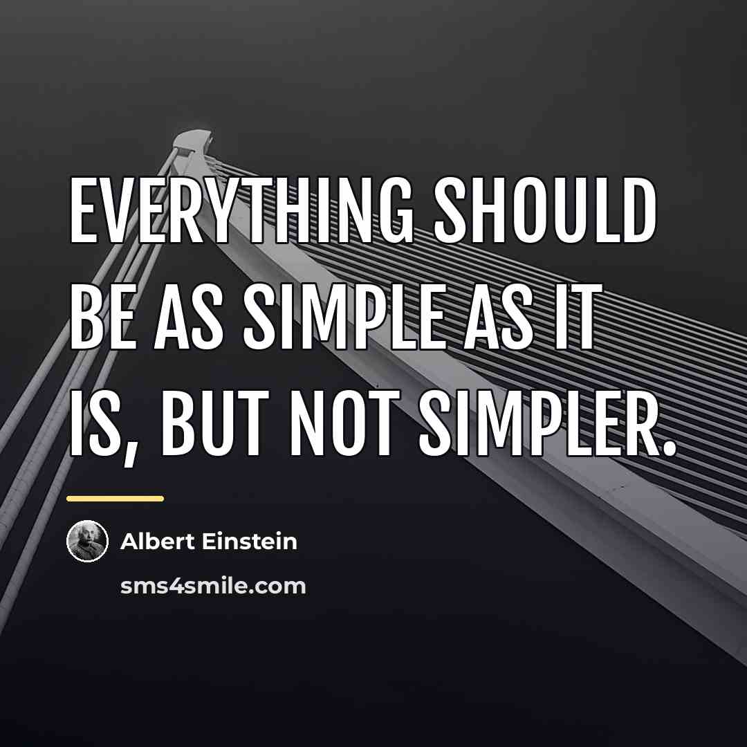 “Everything should be as simple as it is, but not…” quote by Albert Einstein
