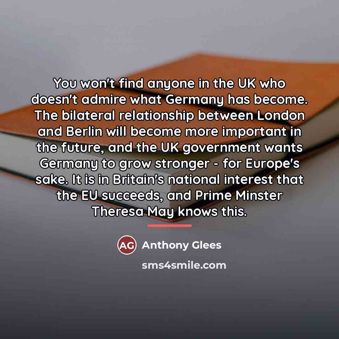 “You won't find anyone in the UK who doesn't admire…” quote by Anthony Glees