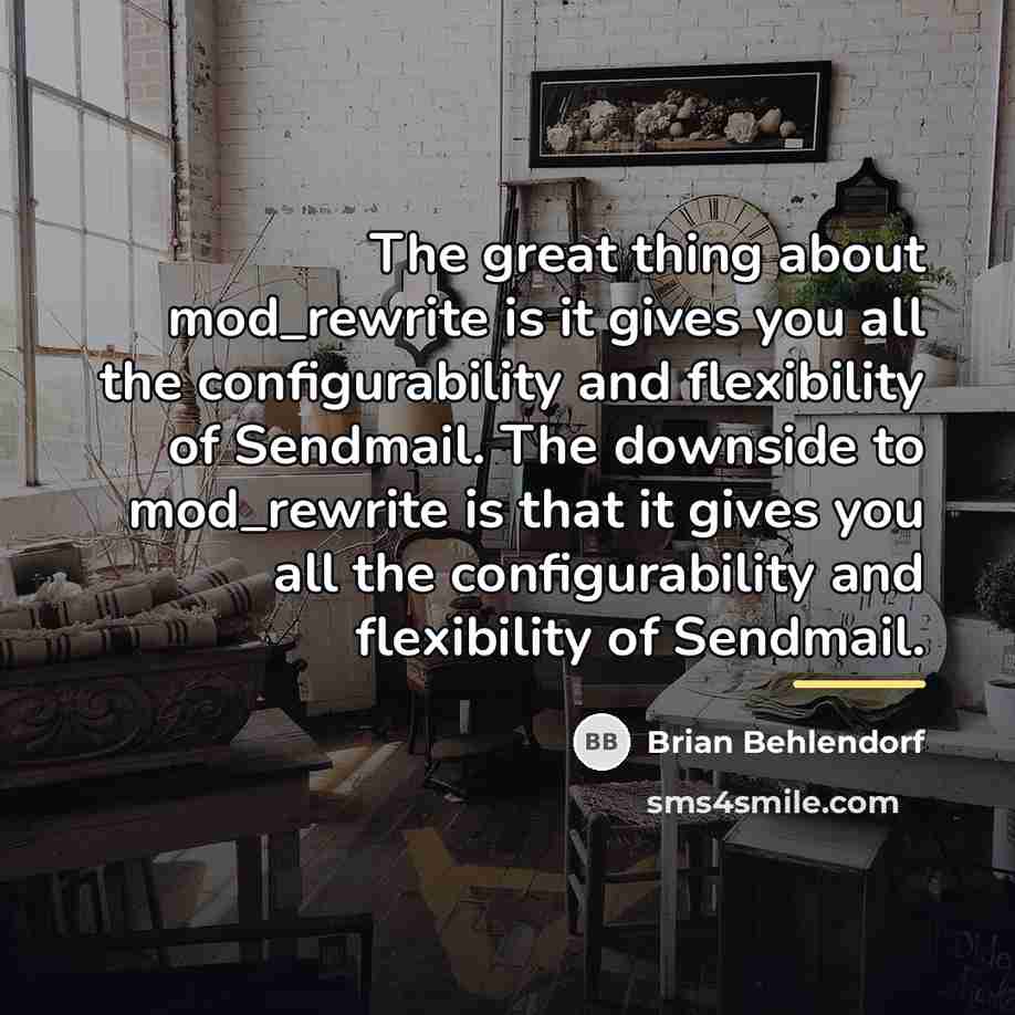 “The great thing about mod_rewrite is it gives you all…” quote by Brian Behlendorf