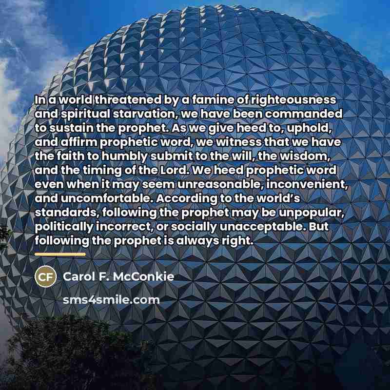“In a world threatened by a famine of righteousness and…” quote by Carol F. McConkie