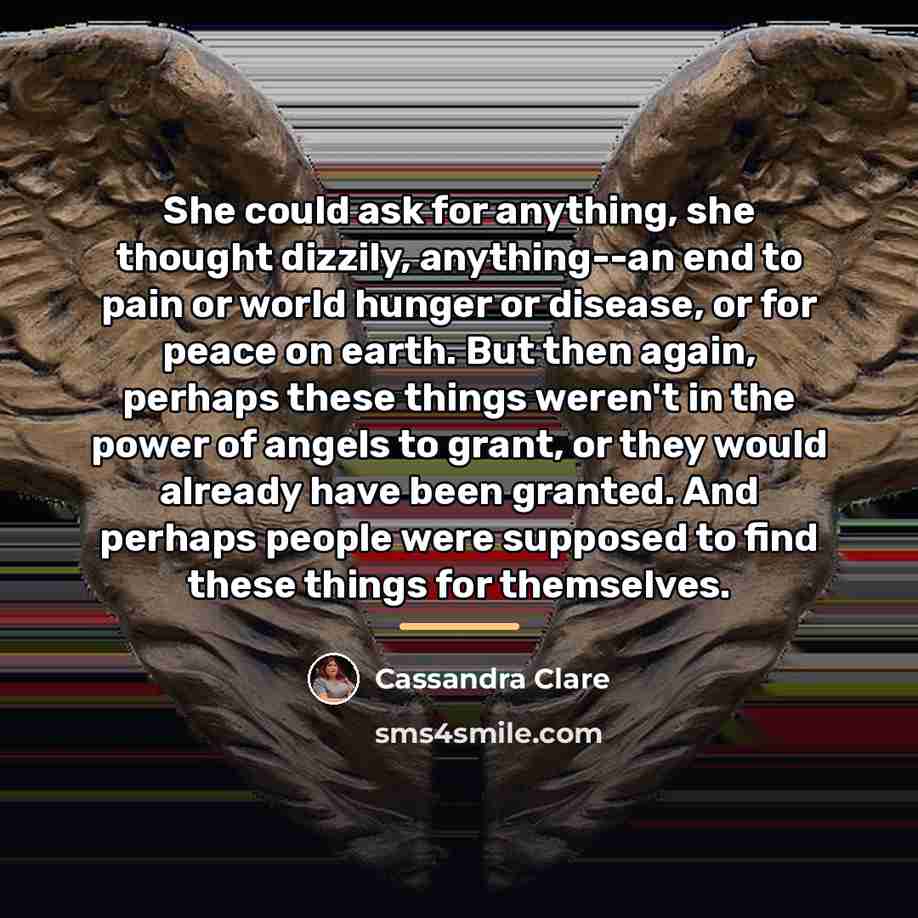 “She could ask for anything, she thought dizzily, anything--an end…” quote by Cassandra Clare