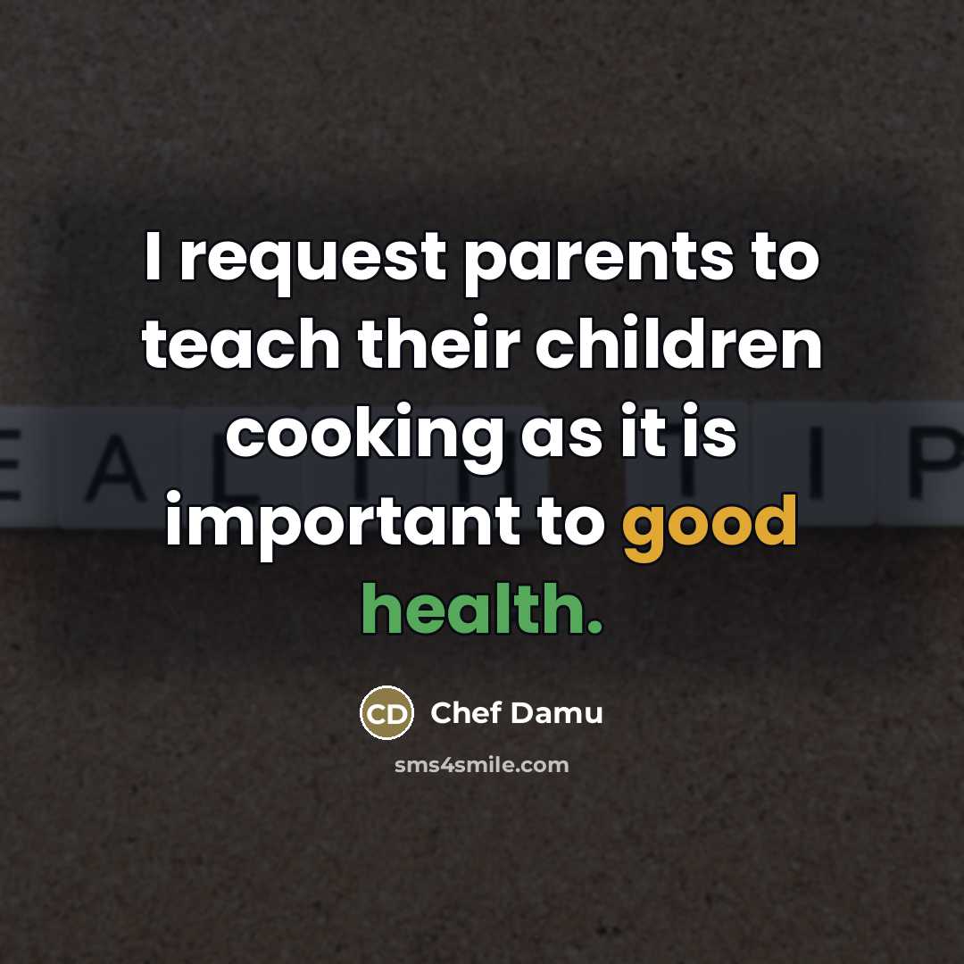“I request parents to teach their children cooking as it…” quote by Chef Damu