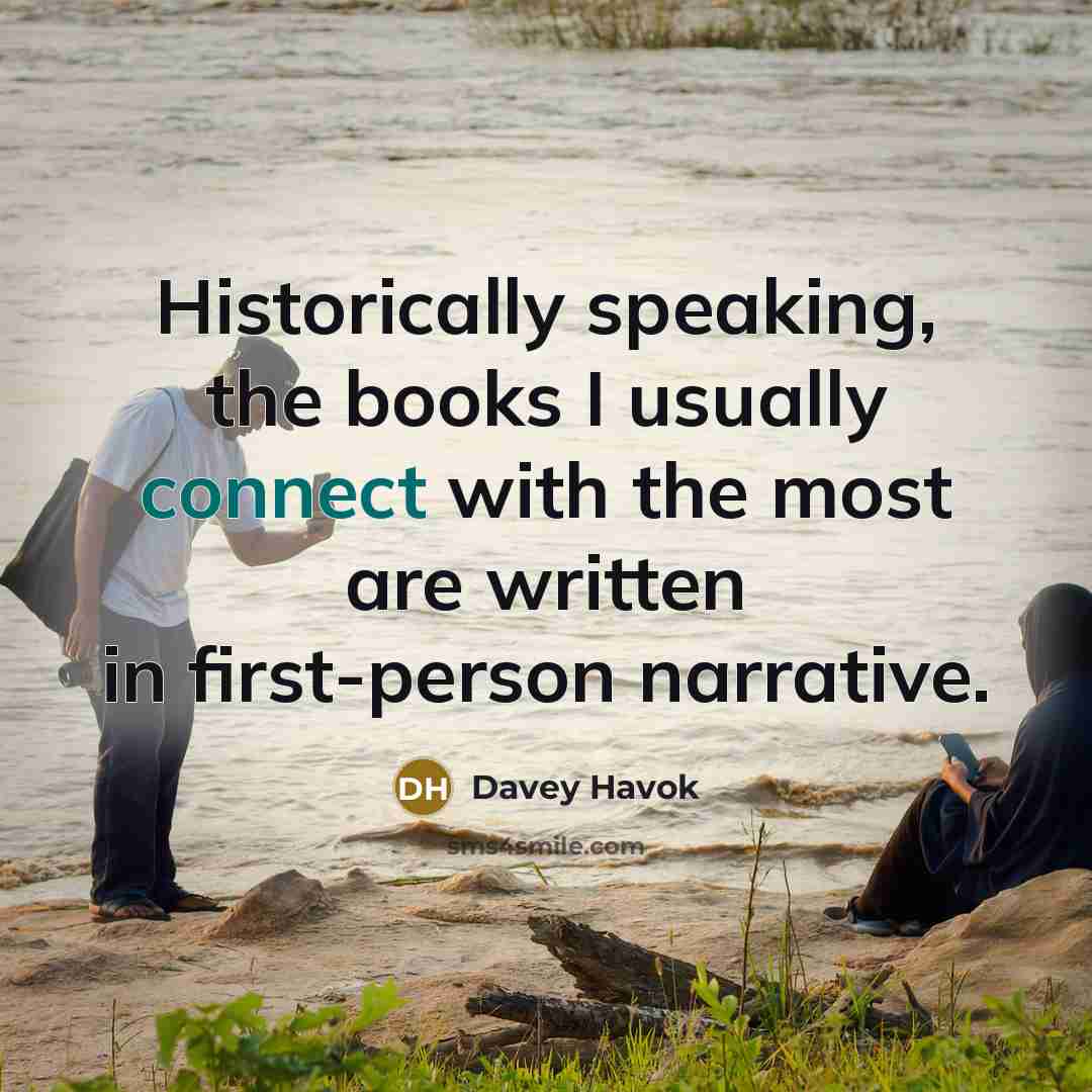 “Historically speaking, the books I usually connect with the most…” quote by Davey Havok