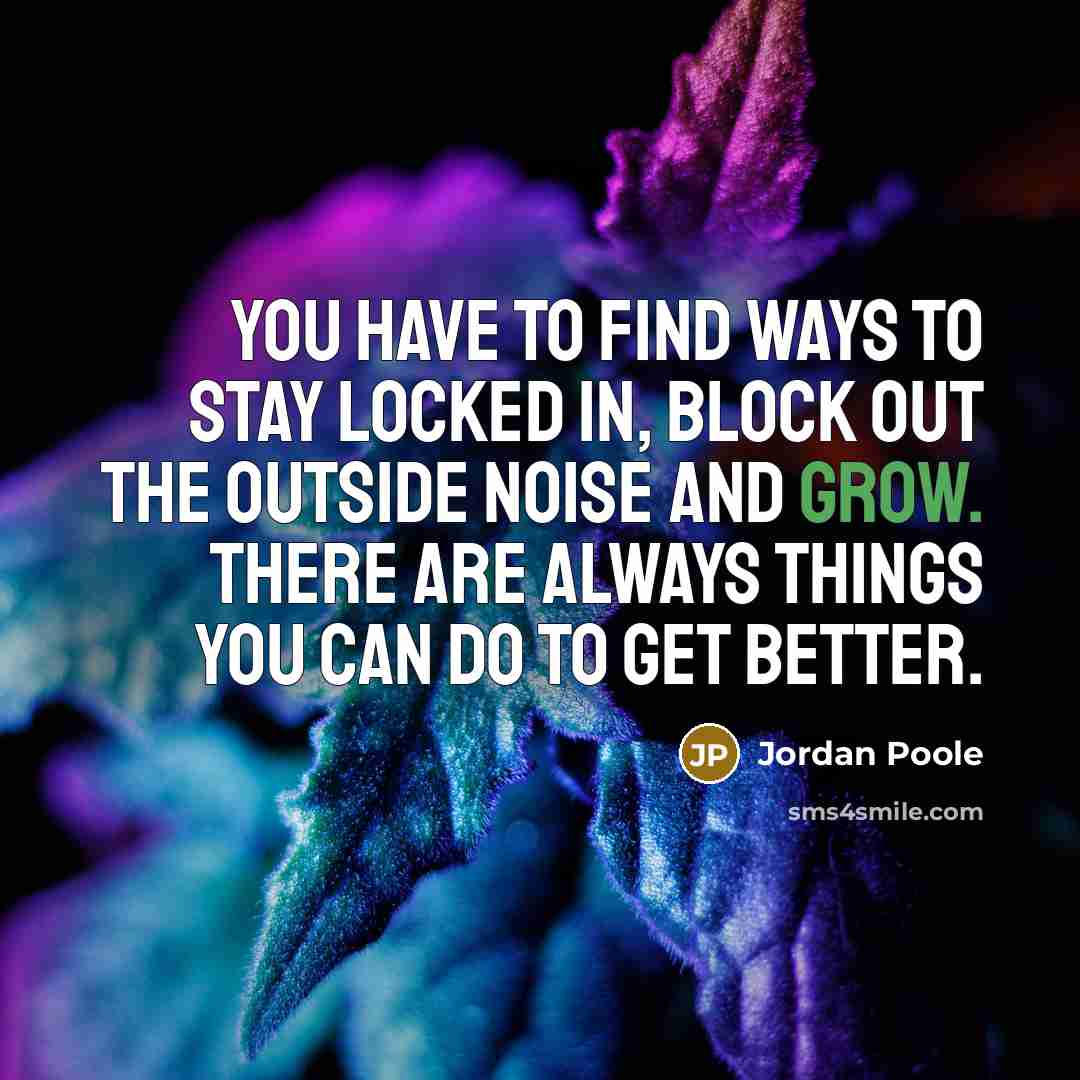 “You have to find ways to stay locked in, block…” quote by Jordan Poole