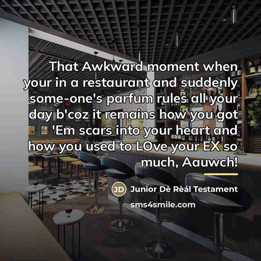 “That Awkward moment when your in a restaurant and suddenly…” quote by Junior Dè Rèál Testament