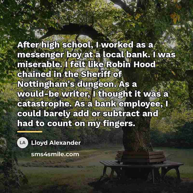 “After high school, I worked as a messenger boy at…” quote by Lloyd Alexander