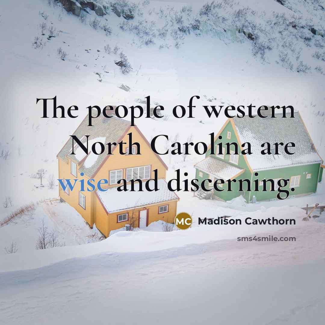 “The people of western North Carolina are wise and discerning.…” quote by Madison Cawthorn