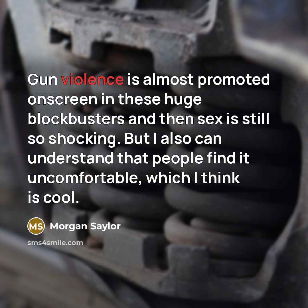 “Gun violence is almost promoted onscreen in these huge blockbusters…” quote by Morgan Saylor