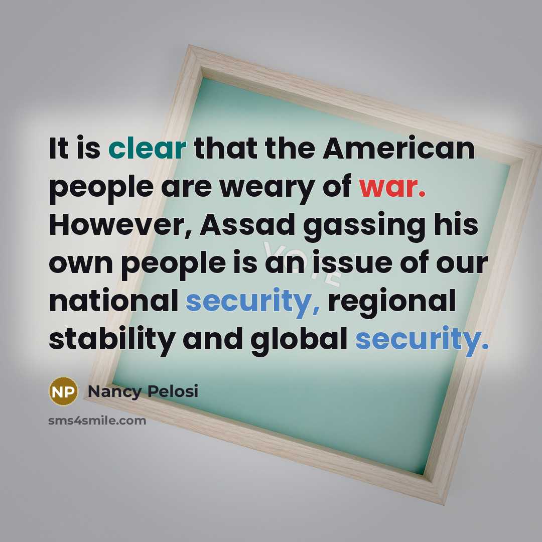 “It is clear that the American people are weary of…” quote by Nancy Pelosi