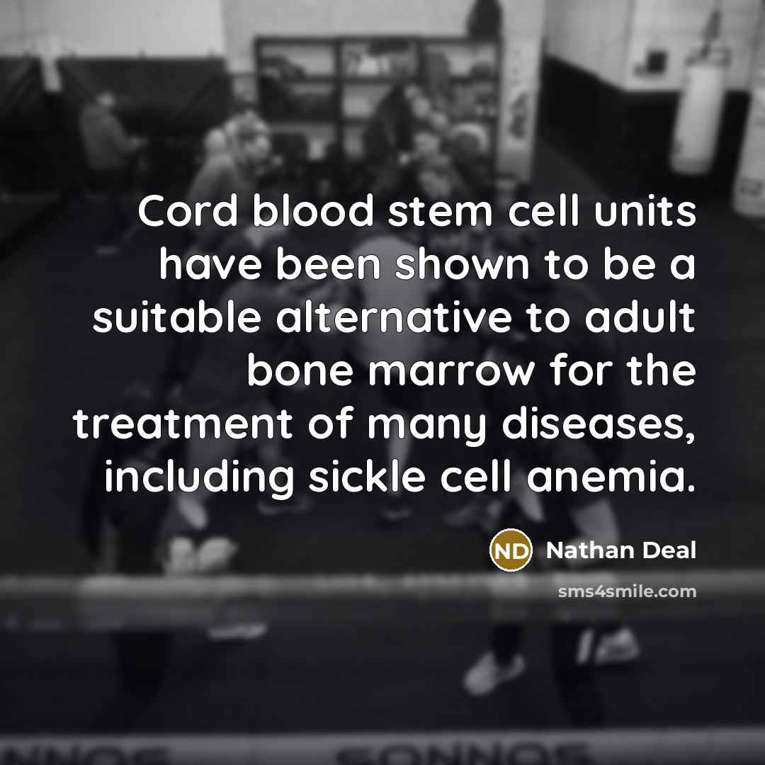 “Cord blood stem cell units have been shown to be…” quote by Nathan Deal