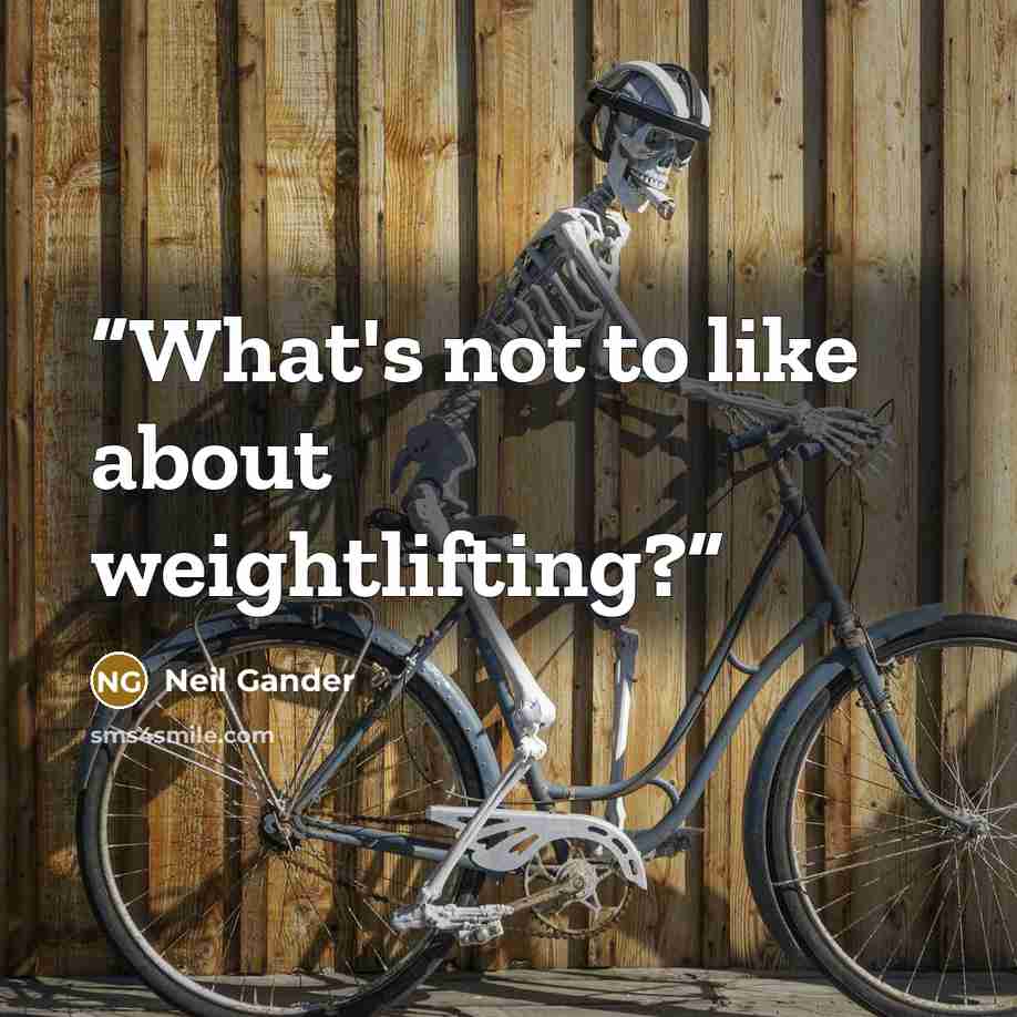 “What's not to like about weightlifting?” quote by Neil Gander