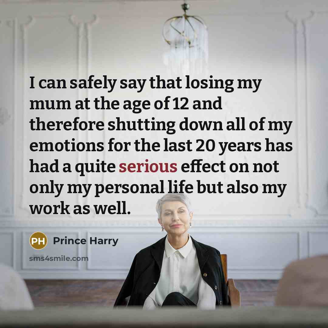 “I can safely say that losing my mum at the…” quote by Prince Harry