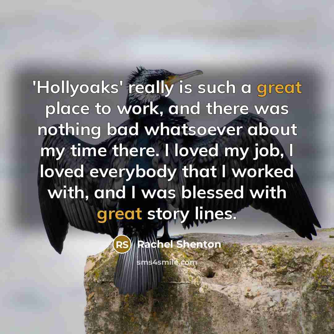 “'Hollyoaks' really is such a great place to work, and…” quote by Rachel Shenton