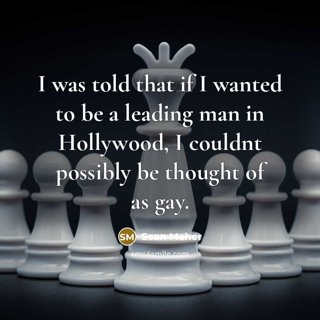 “I was told that if I wanted to be a…” quote by Sean Maher