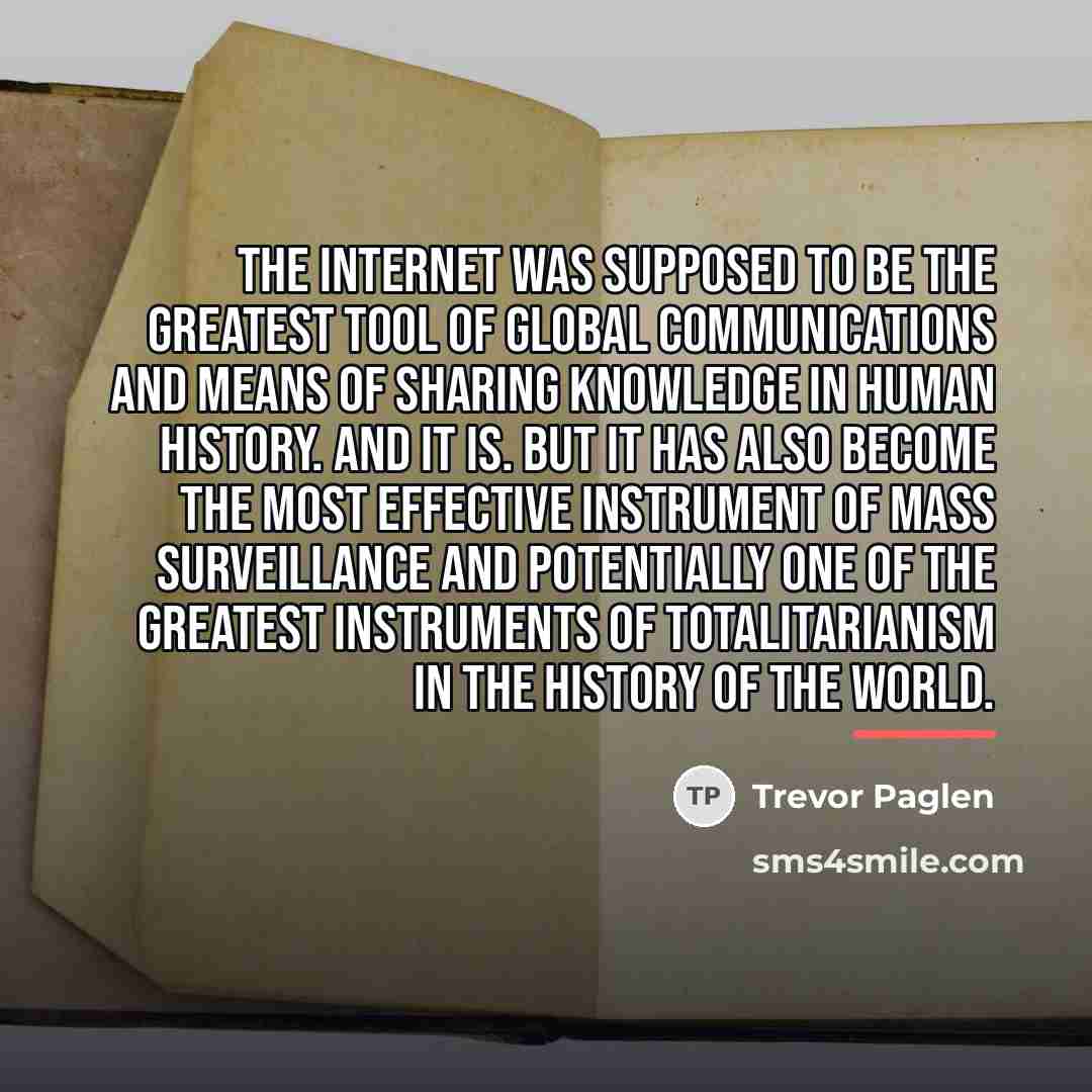 “The Internet was supposed to be the greatest tool of…” quote by Trevor Paglen