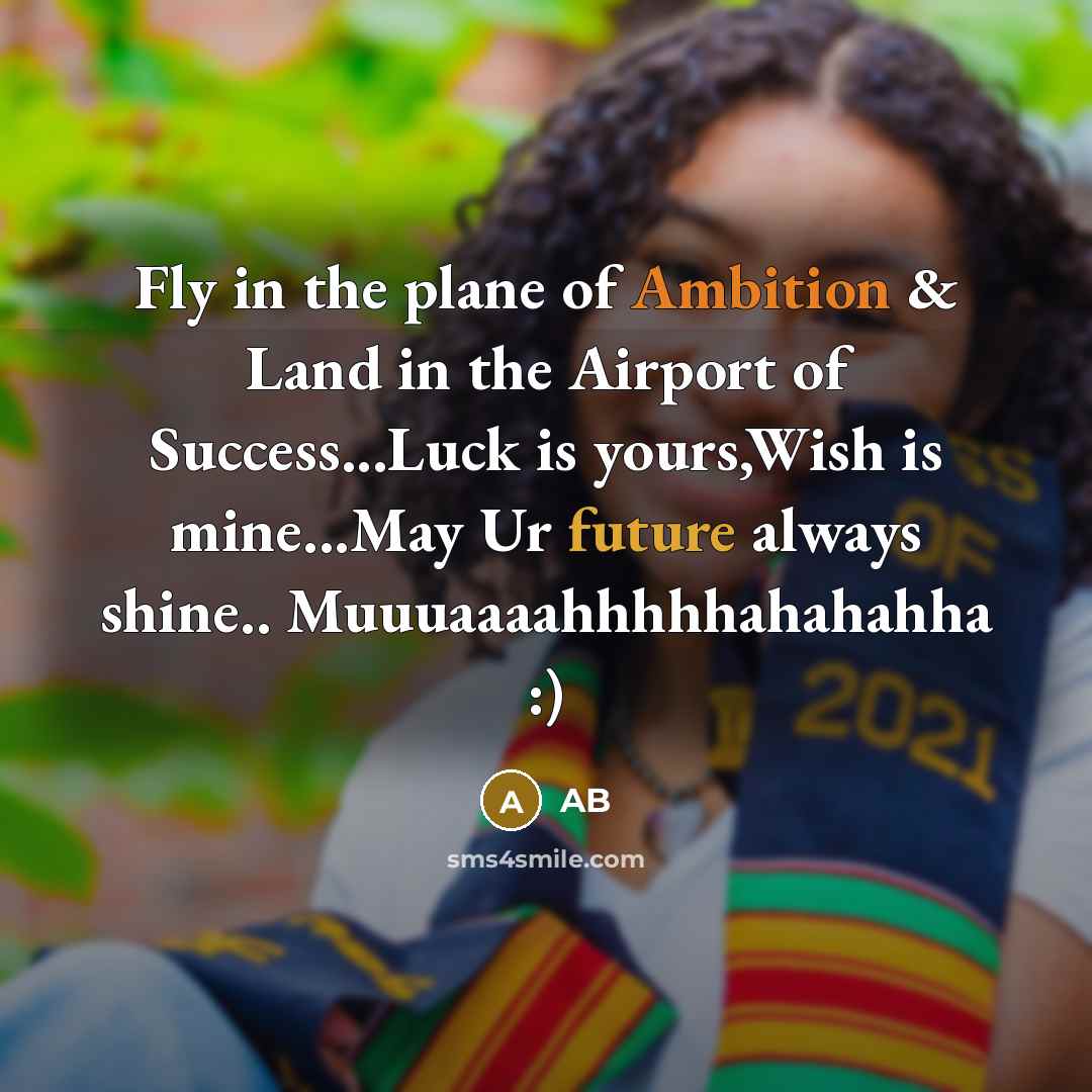“Fly in the plane of Ambition & Land in the Airport of Success...Luck is yours,Wish is mine...May Ur future always shine.. Muuuaaaahhhhhahahahha :)” quote by AB