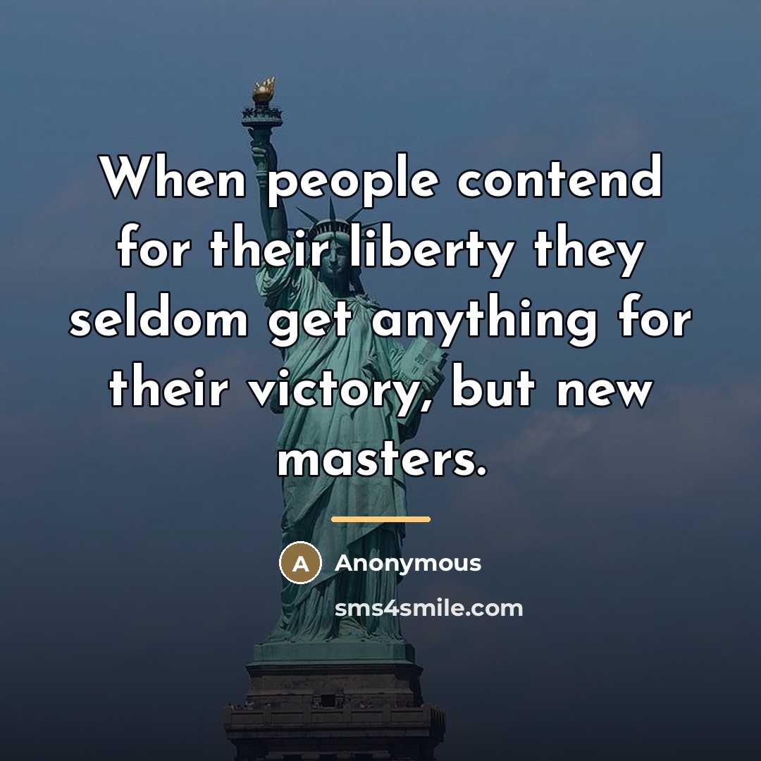 “When people contend for their liberty they seldom get anything…” quote by Anonymous