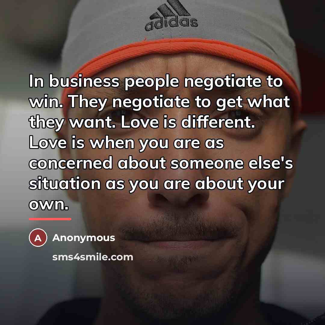 “In business people negotiate to win. They negotiate to get…” quote by Anonymous