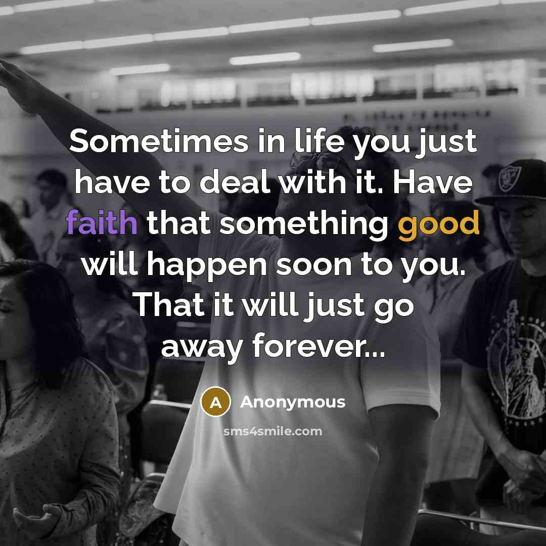“Sometimes in life you just have to deal with it.…” quote by Anonymous