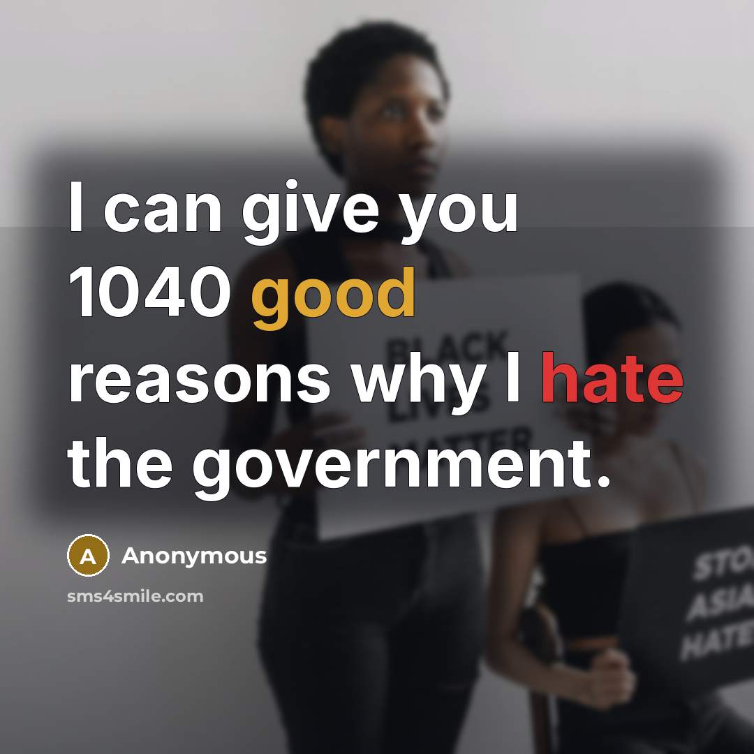 “I can give you 1040 good reasons why I hate…” quote by Anonymous