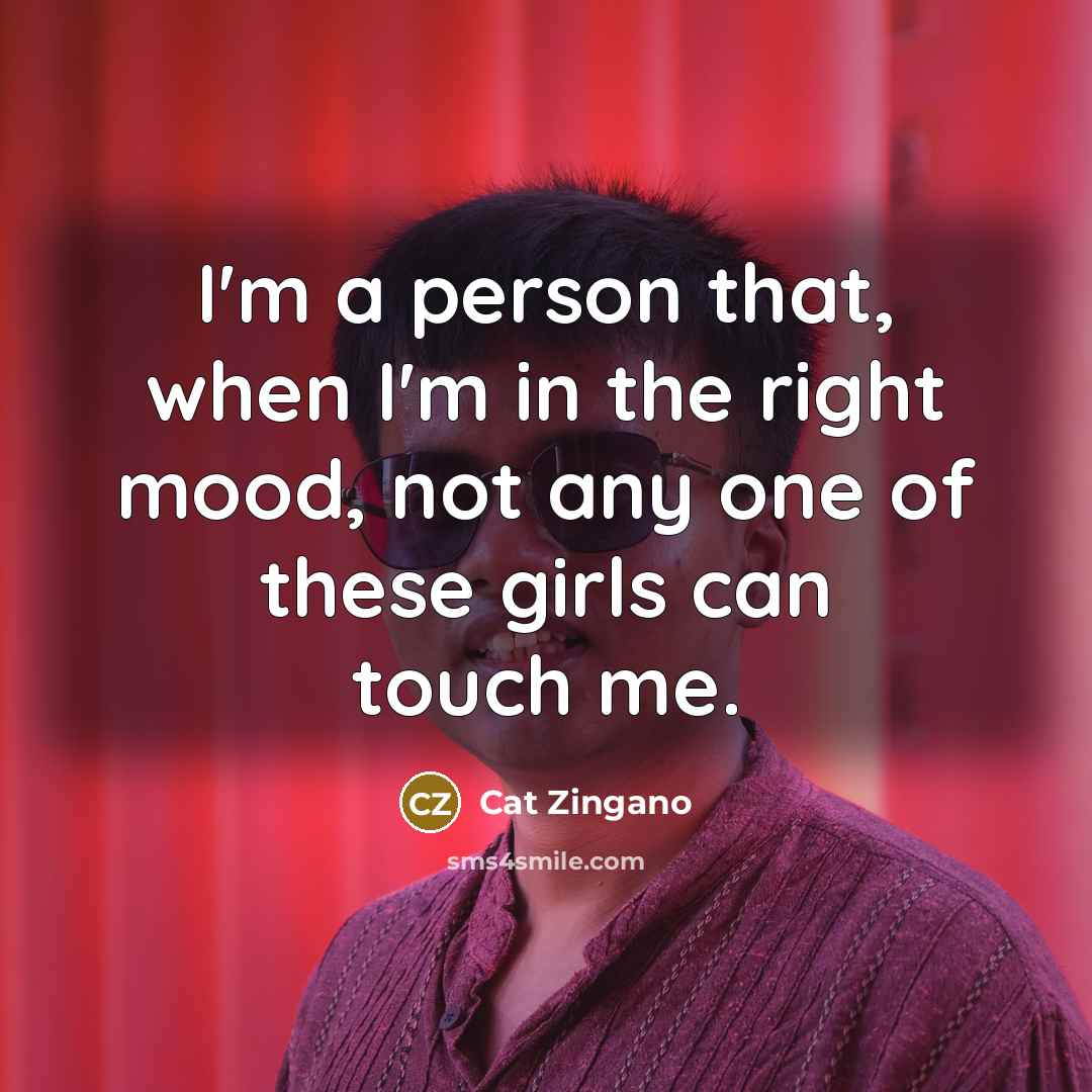 “I'm a person that, when I'm in the right mood,…” quote by Cat Zingano