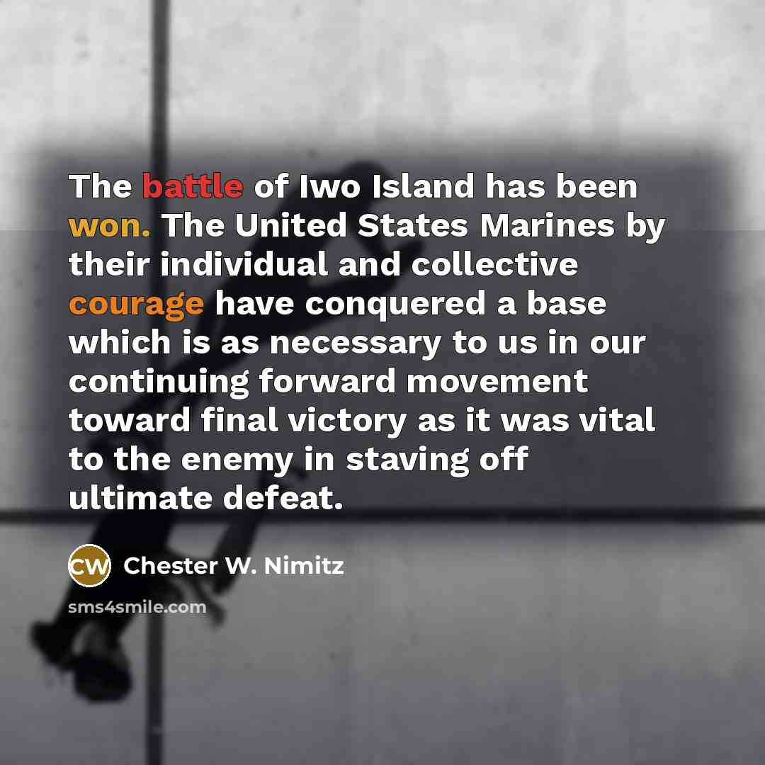 “The battle of Iwo Island has been won. The United…” quote by Chester W. Nimitz