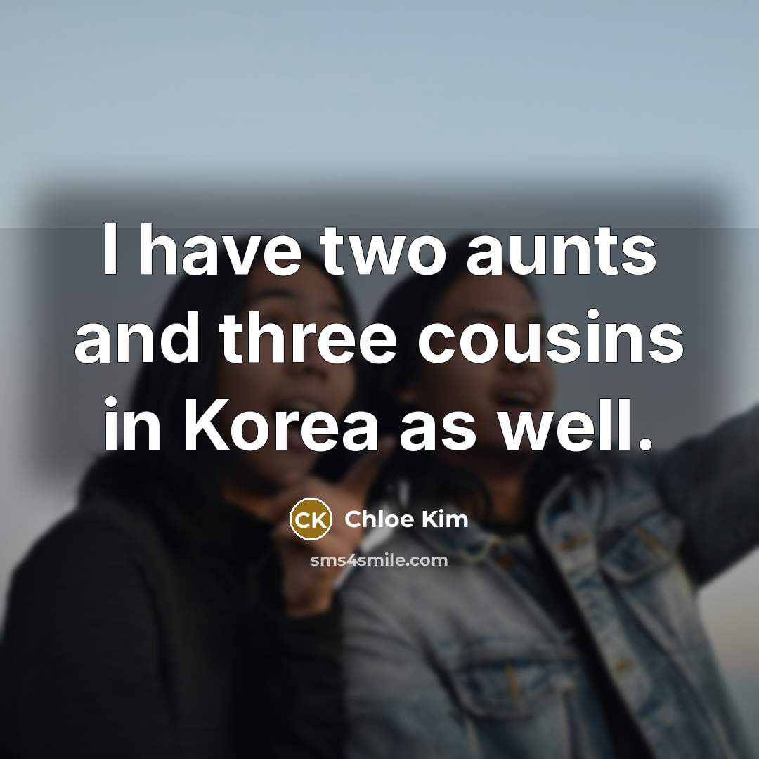 “I have two aunts and three cousins in Korea as…” quote by Chloe Kim