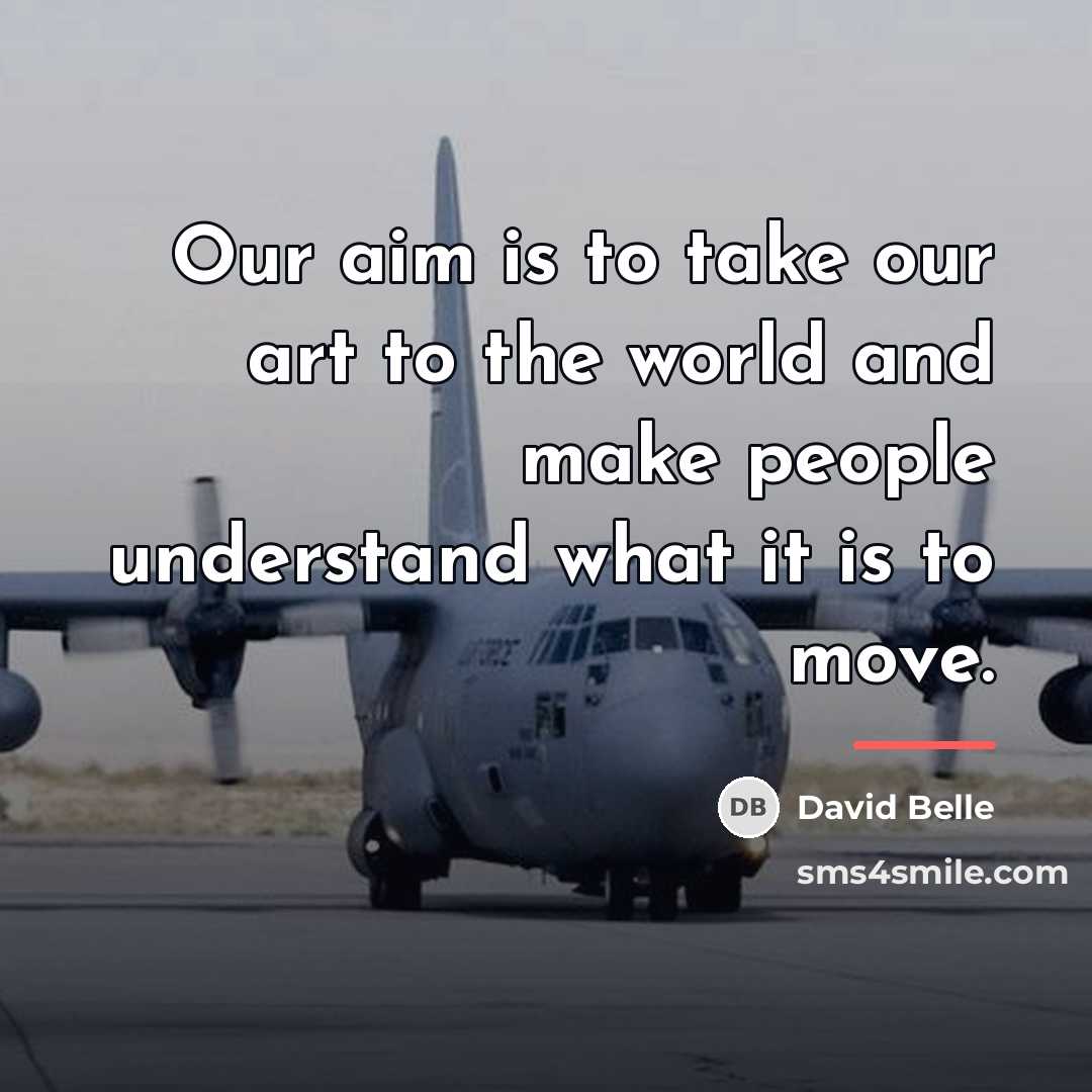 “Our aim is to take our art to the world…” quote by David Belle