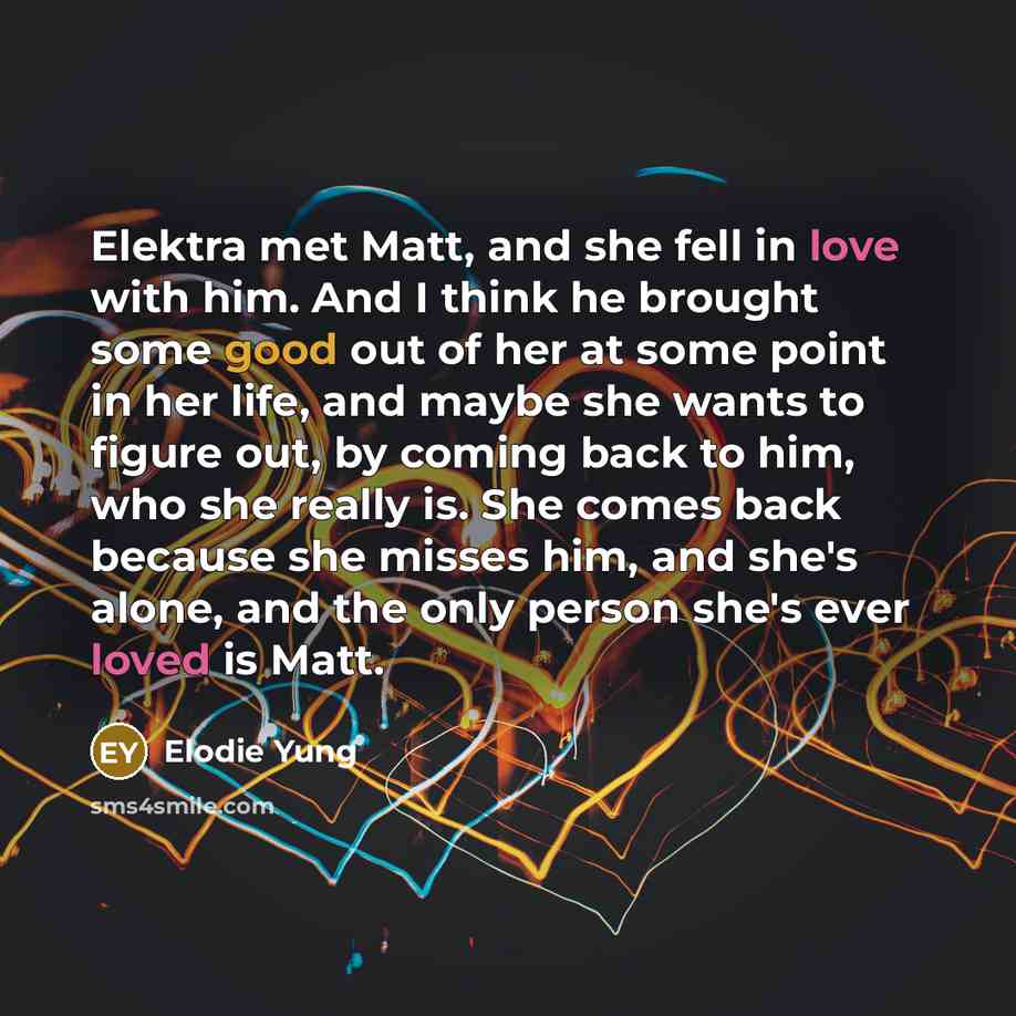 “Elektra met Matt, and she fell in love with him.…” quote by Elodie Yung