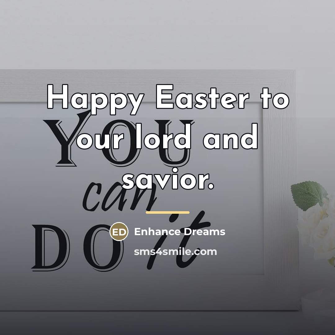 “Happy Easter to our lord and savior.…” quote by Enhance Dreams