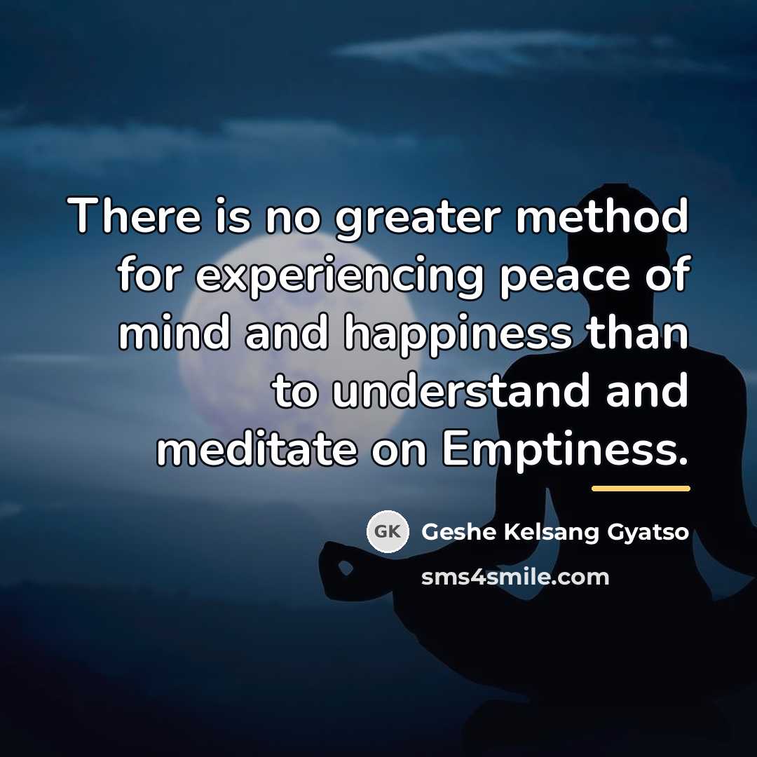 “There is no greater method for experiencing peace of mind…” quote by Geshe Kelsang Gyatso