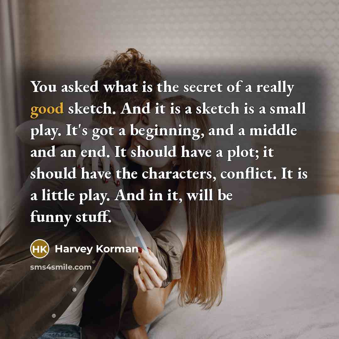 “You asked what is the secret of a really good…” quote by Harvey Korman