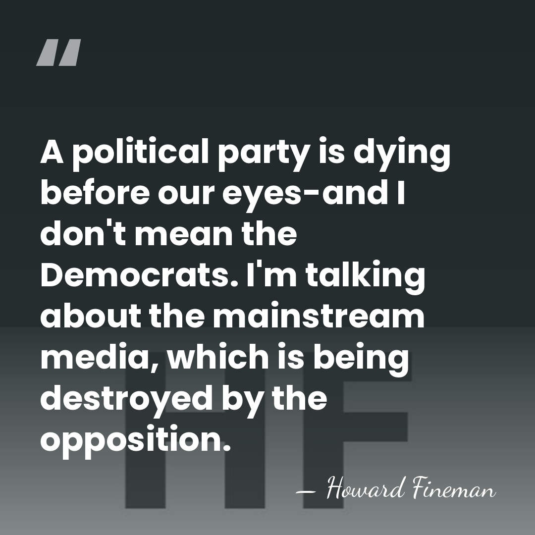 A political party is dying before our eyes-and I don't mean the&hellip; - Howard Fineman