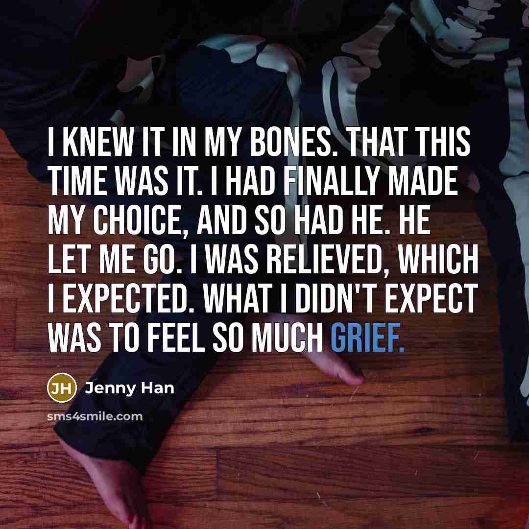 “I knew it in my bones. That this time was…” quote by Jenny Han