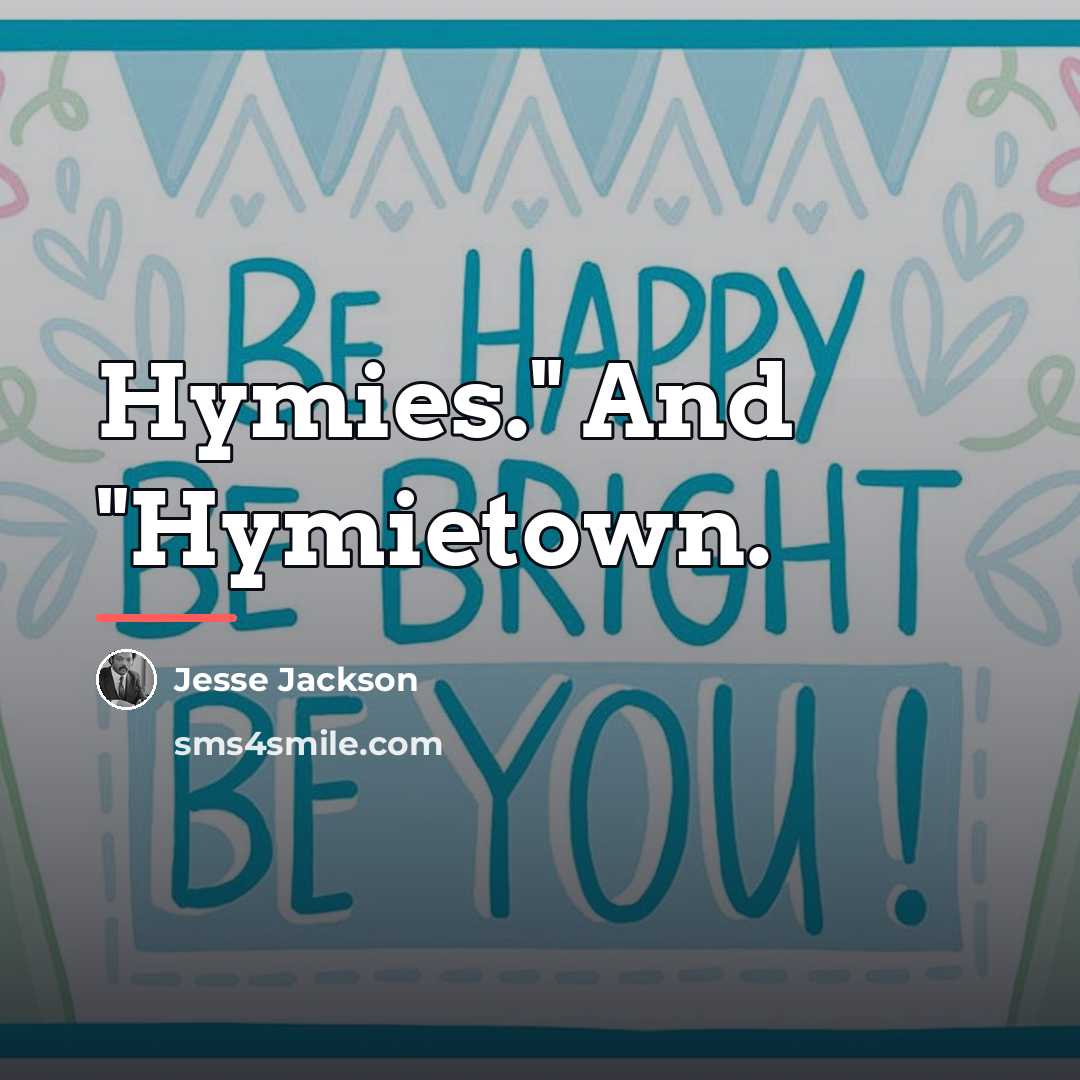 “Hymies." And "Hymietown.…” quote by Jesse Jackson