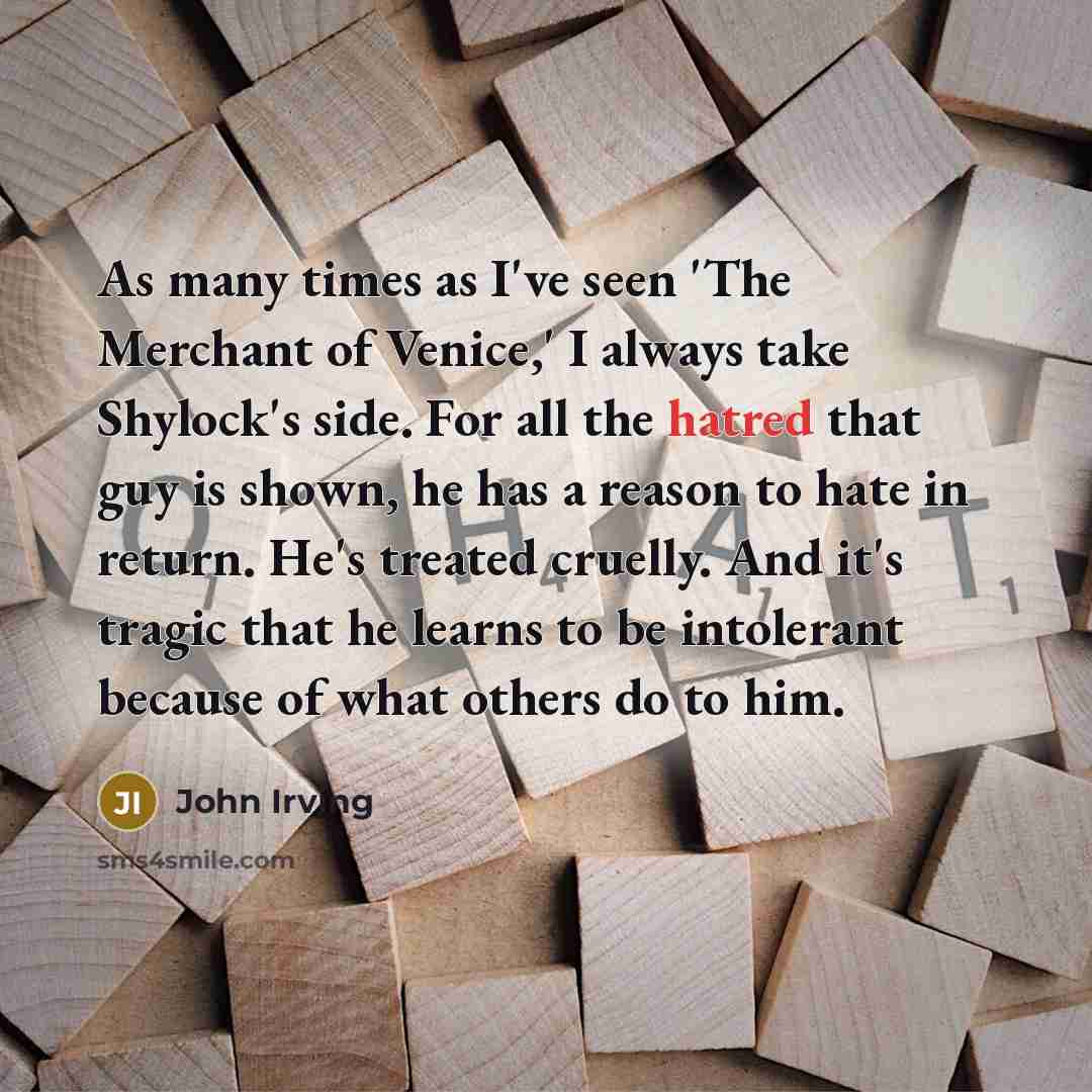 “As many times as I've seen 'The Merchant of Venice,'…” quote by John Irving
