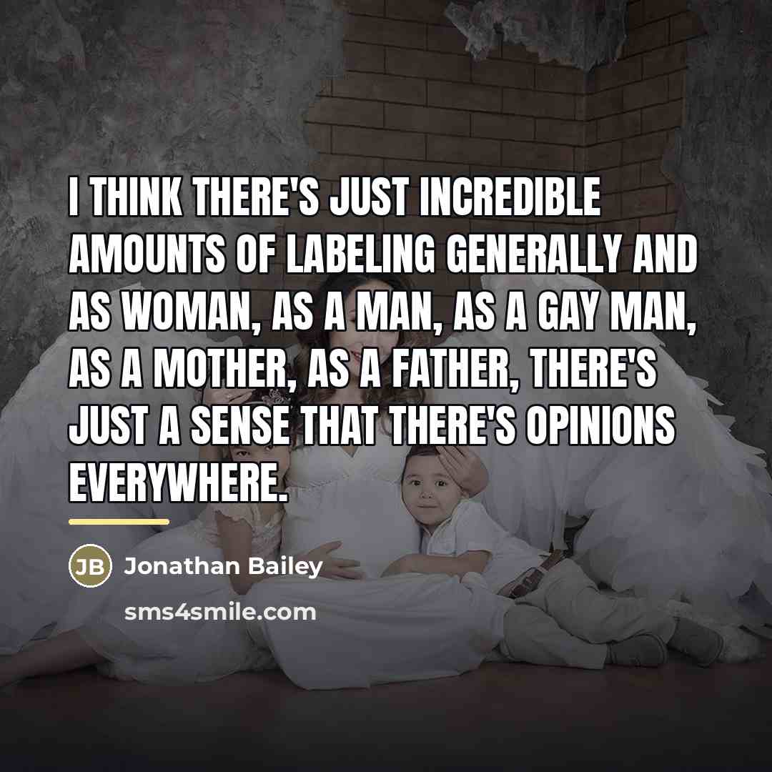 “I think there's just incredible amounts of labeling generally and…” quote by Jonathan Bailey