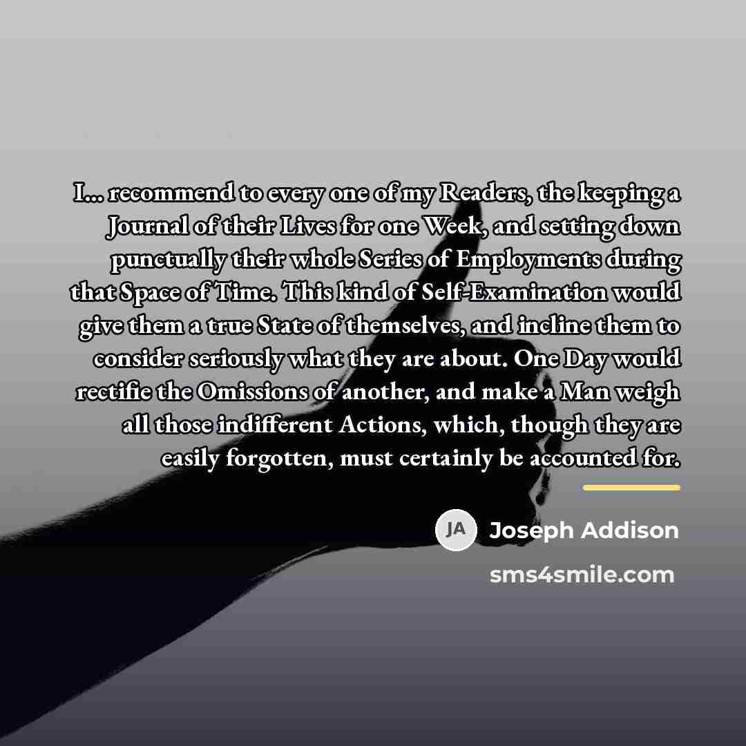 “I... recommend to every one of my Readers, the keeping…” quote by Joseph Addison