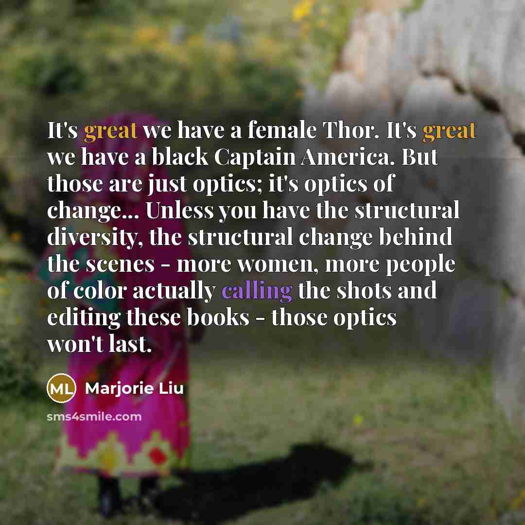“It's great we have a female Thor. It's great we…” quote by Marjorie Liu