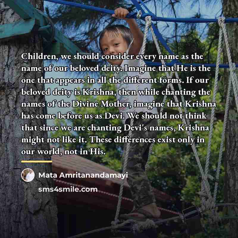 “Children, we should consider every name as the name of…” quote by Mata Amritanandamayi