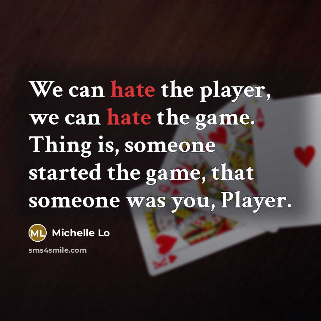 “We can hate the player, we can hate the game.…” quote by Michelle Lo
