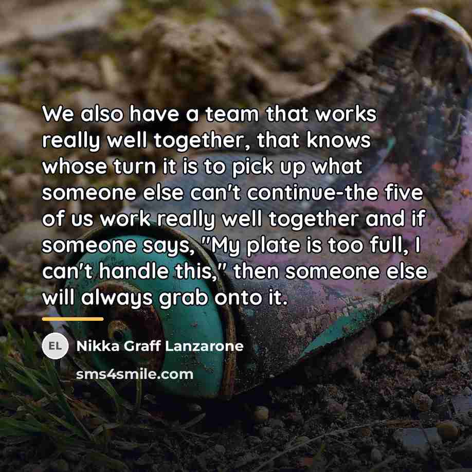 “We also have a team that works really well together,…” quote by Nikka Graff Lanzarone