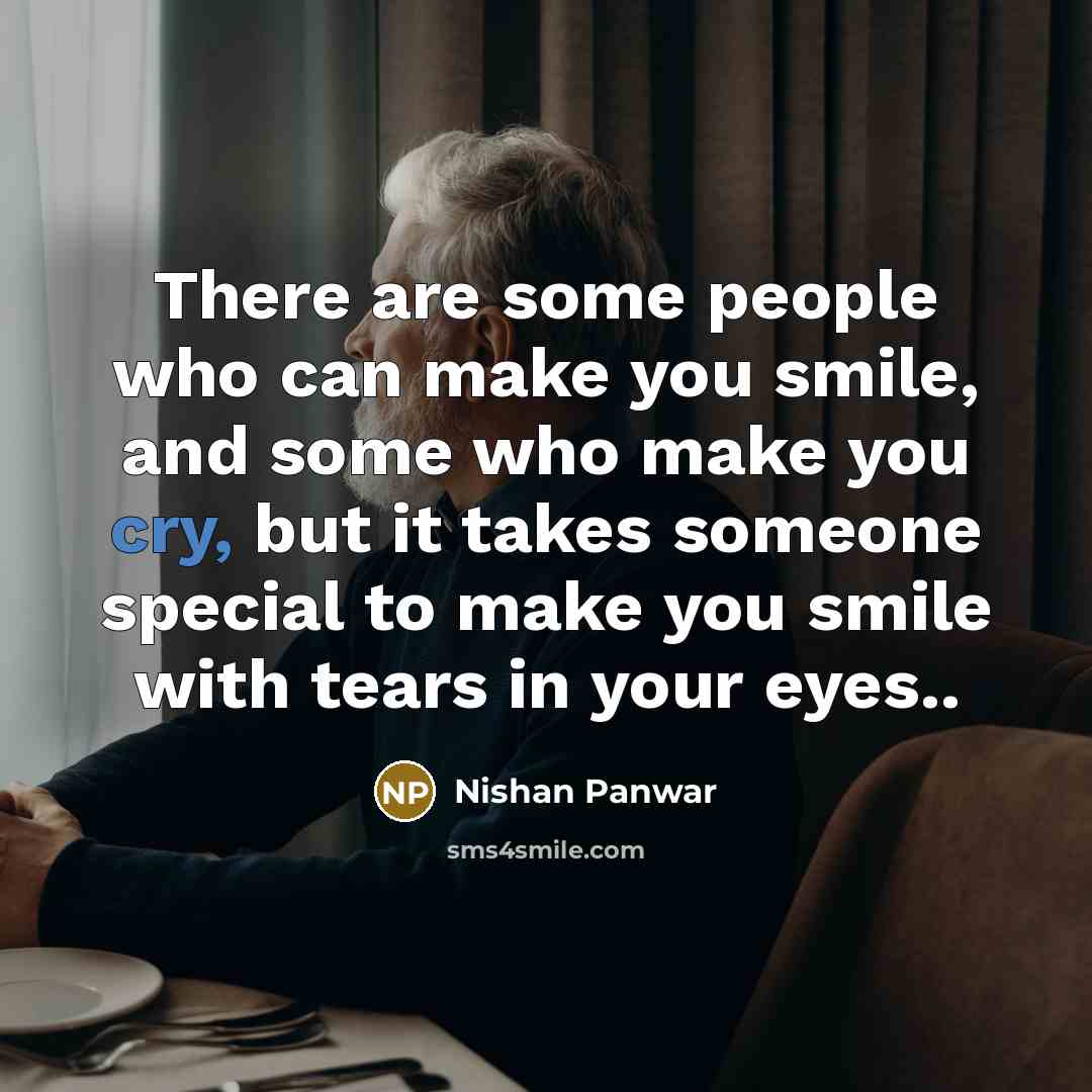 “There are some people who can make you smile, and…” quote by Nishan Panwar