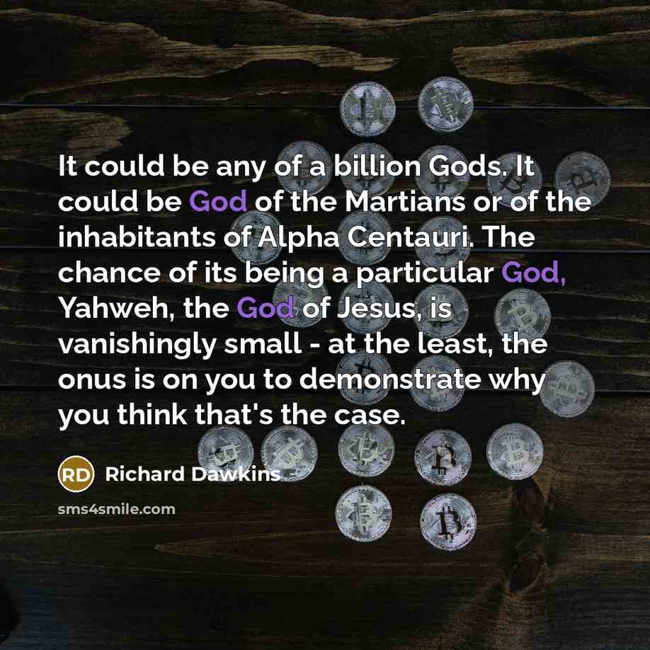 “It could be any of a billion Gods. It could…” quote by Richard Dawkins