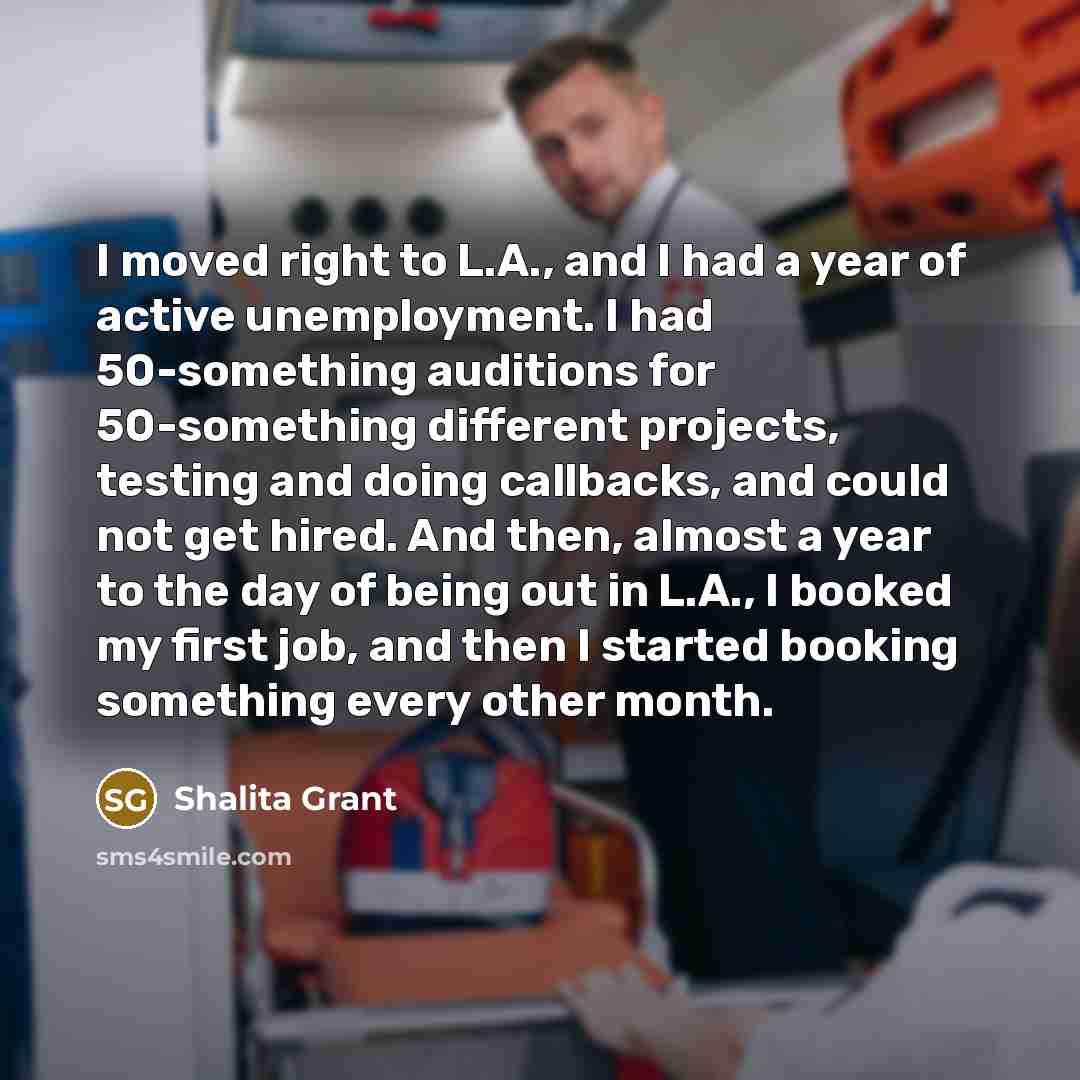 “I moved right to L.A., and I had a year…” quote by Shalita Grant