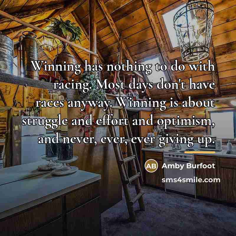 “Winning has nothing to do with racing. Most days don't…” quote by Amby Burfoot